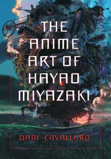 The Anime Art of Hayao Miyazaki - Paperback