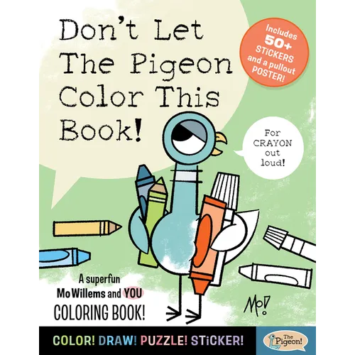 Don't Let the Pigeon Color This Book!: A Superfun Mo Willems and You Coloring Book! - Paperback