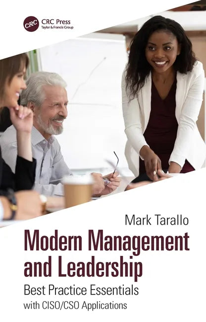 Modern Management and Leadership: Best Practice Essentials with Ciso/Cso Applications - Paperback