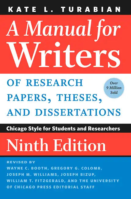 A Manual for Writers of Research Papers, Theses, and Dissertations, Ninth Edition: Chicago Style for Students and Researchers - Paperback