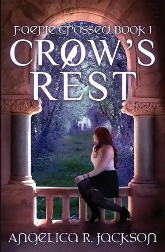 Crow's Rest: Faerie Crossed Book 1 - Paperback