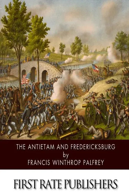 The Antietam and Fredericksburg - Paperback