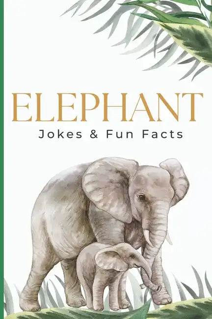 Elephant Jokes & Fun Facts - Paperback