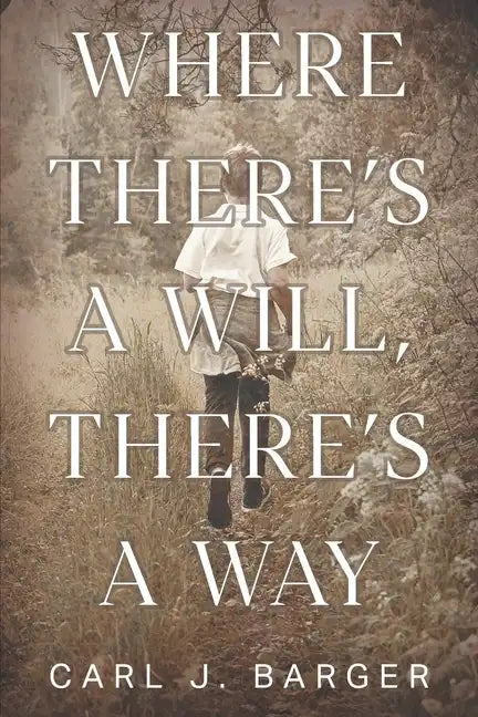 Where There's a Will, There's a Way - Paperback