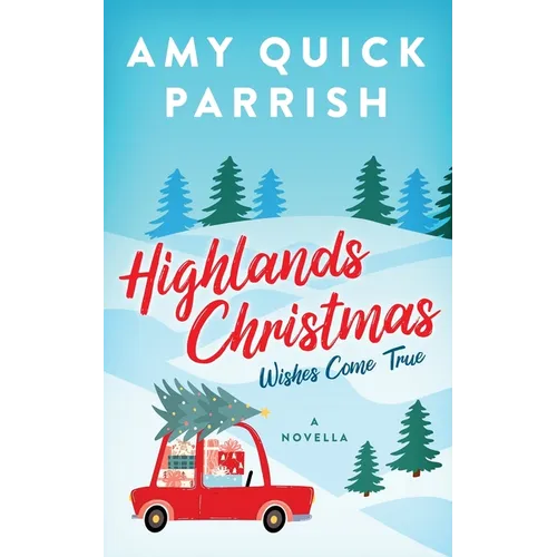 Highlands Christmas: Wishes Come True - Paperback