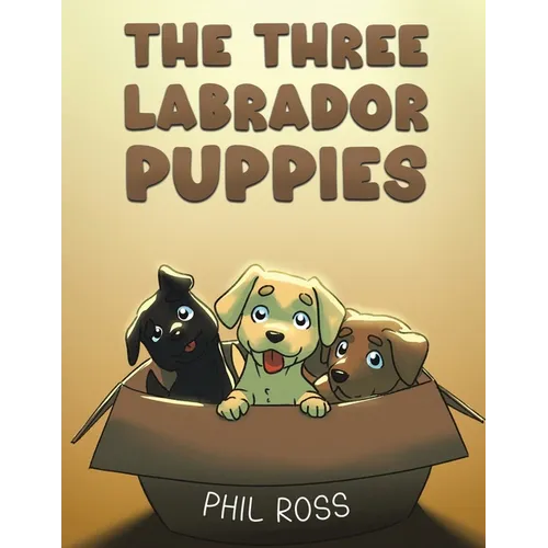 The Three Labrador Puppies - Paperback