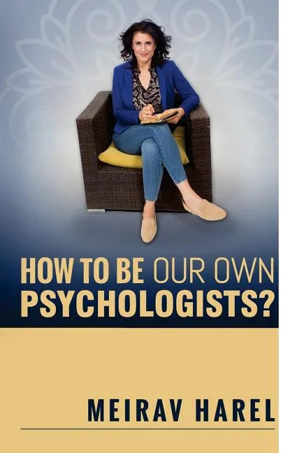 How to Be Our Own Psychologists? - Paperback