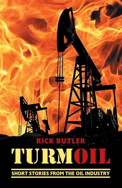 turmOIL: Short Stories from the Oil Industry - Paperback