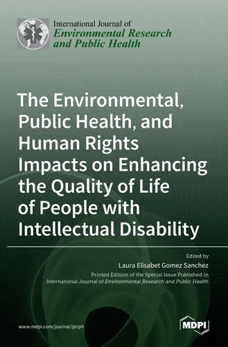 The Environmental, Public Health, and Human Rights Impacts on Enhancing the Quality of Life of People with Intellectual Disability - Hardcover
