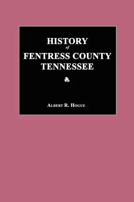 History of Fentress County, Tennessee - Paperback