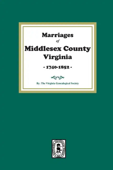 Marriages of Middlesex County, Virginia, 1740-1852 - Paperback