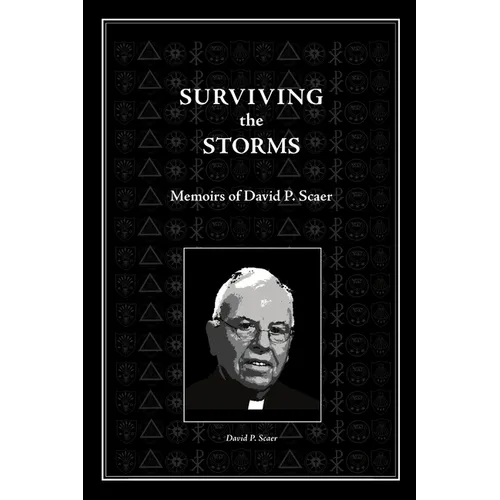 Surviving the Storms: Memoirs of David P. Scaer - Paperback