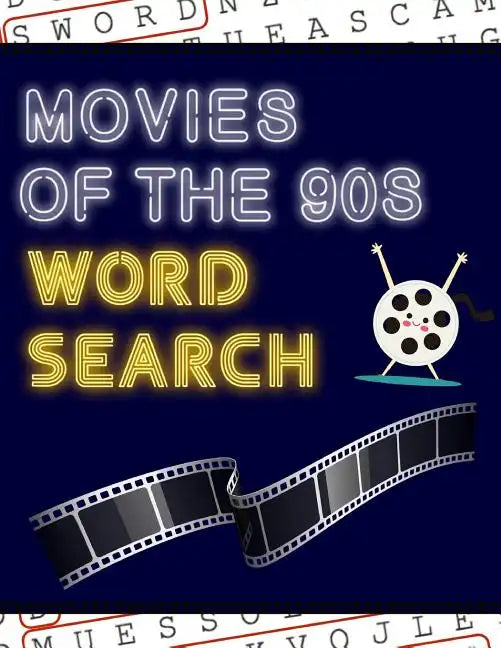 Movies of the 90s Word Search: 50+ Film Puzzles With Hollywood Pictures Have Fun Solving These Large-Print Nineties Find Puzzles! - Paperback