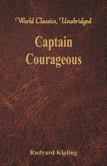 Captain Courageous (World Classics, Unabridged) - Paperback