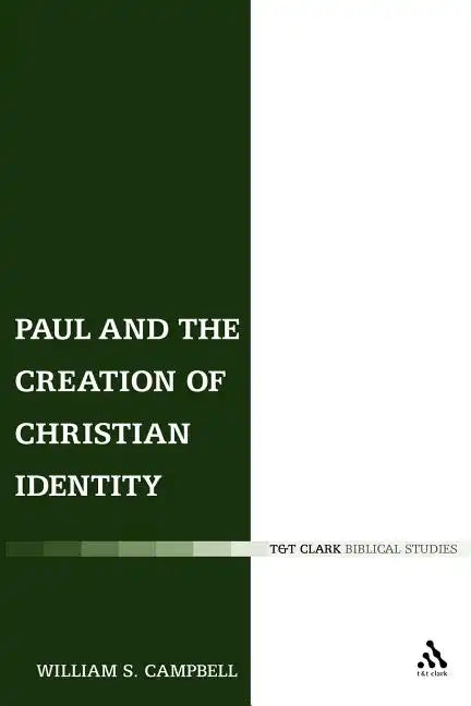 Paul and the Creation of Christian Identity - Paperback