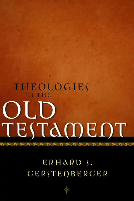Theologies in the Old Testament - Hardcover