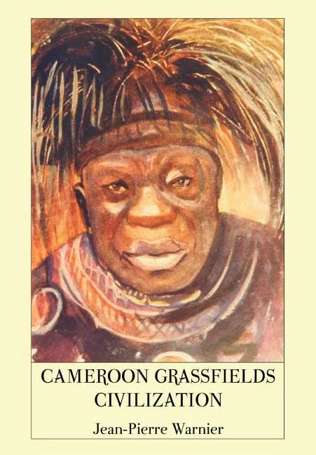 Cameroon Grassfields Civilization - Paperback