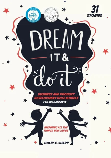 Dream It and Do It (Volume 3) Business and Product Developer Role Models - Paperback