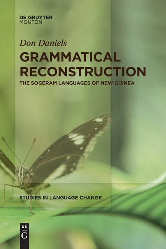 Grammatical Reconstruction: The Sogeram Languages of New Guinea - Paperback