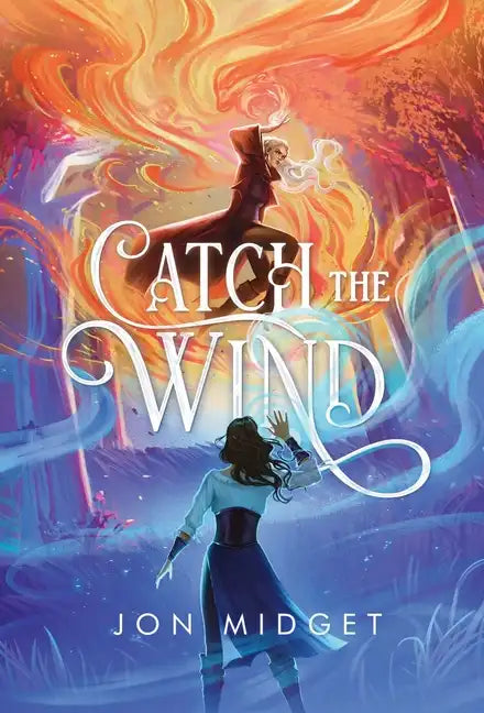 Catch the Wind - Hardcover