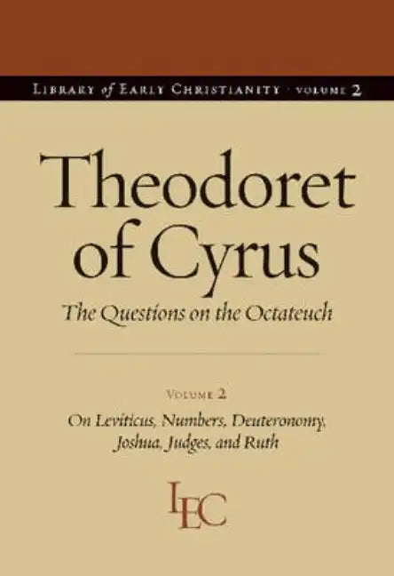 Theodoret of Cyrus: The Questions on the Octateuch Volume 2 on Leviticus, Numbers, Deuteronomy, Joshua, Judges, and Ruth - Paperback