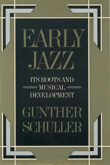 Early Jazz: Its Roots and Musical Development - Paperback
