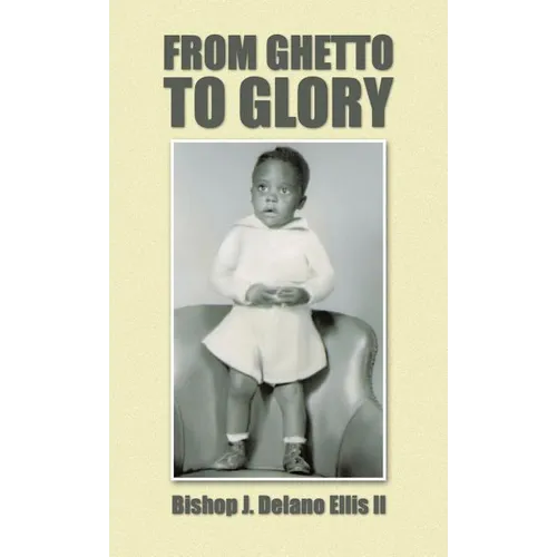 From Ghetto to Glory - Hardcover
