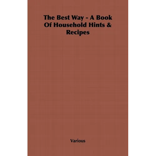 The Best Way - A Book Of Household Hints & Recipes - Paperback