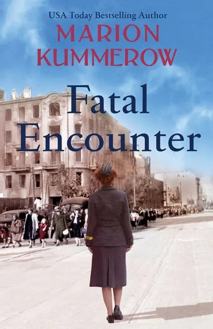 Fatal Encounter: An absolutely gripping and heartbreaking World War 2 saga - Paperback