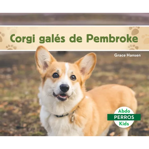 Corgi Galés de Pembroke (Pembroke Welsh Corgis) - Library Binding