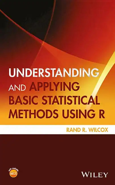 Understanding and Applying Basic Statistical Methods Using R - Hardcover
