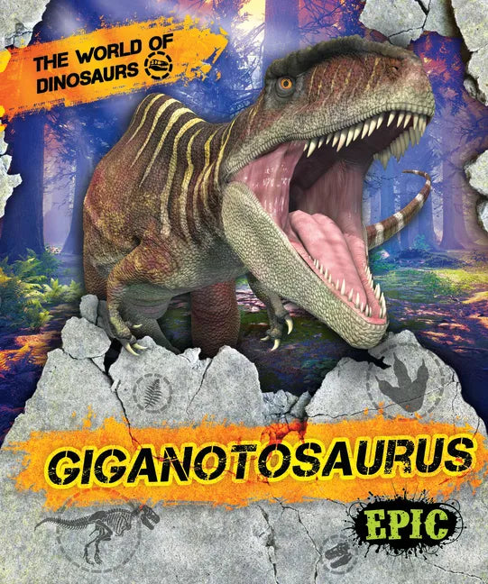 Giganotosaurus - Library Binding