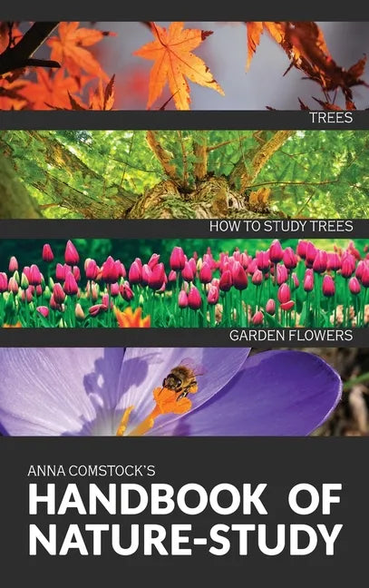 The Handbook Of Nature Study in Color - Trees and Garden Flowers - Hardcover