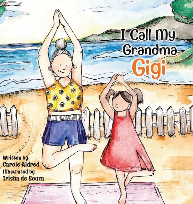 I Call My Grandma Gigi - Hardcover