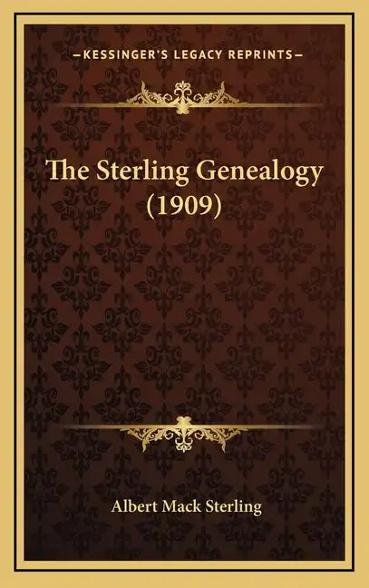The Sterling Genealogy (1909) - Hardcover