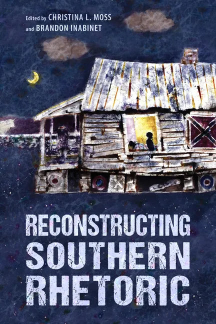 Reconstructing Southern Rhetoric - Paperback
