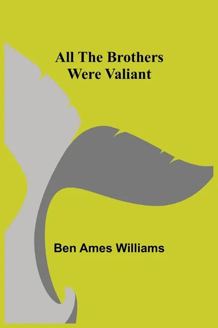 All the Brothers Were Valiant - Paperback