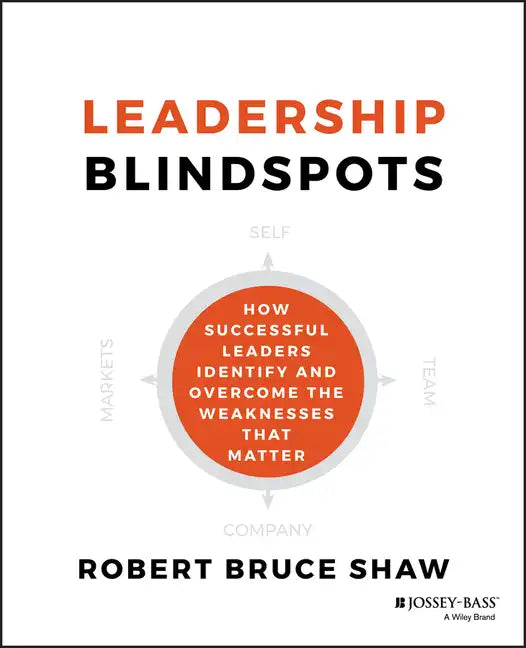 Leadership Blindspots - Hardcover