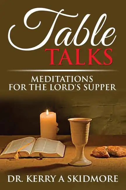Table Talks: Meditations for the Lord's Supper - Paperback