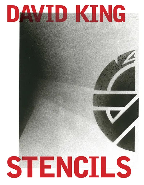 David King Stencils: Past, Present and Crass! - Paperback