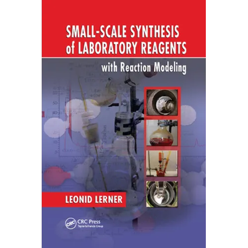 Small-Scale Synthesis of Laboratory Reagents with Reaction Modeling - Paperback
