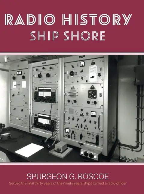 Radio History Ship Shore - Hardcover