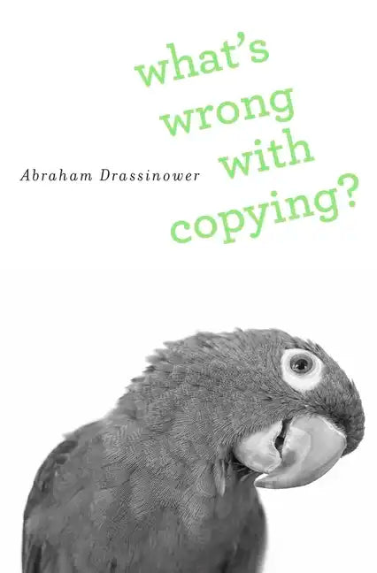 What's Wrong with Copying? - Hardcover
