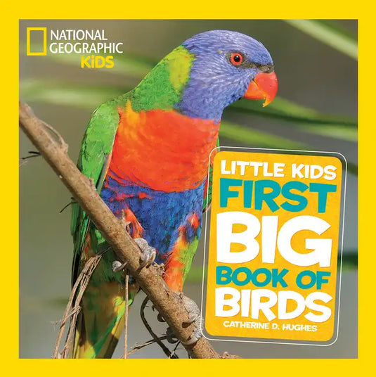 National Geographic Little Kids First Big Book of Birds - Hardcover