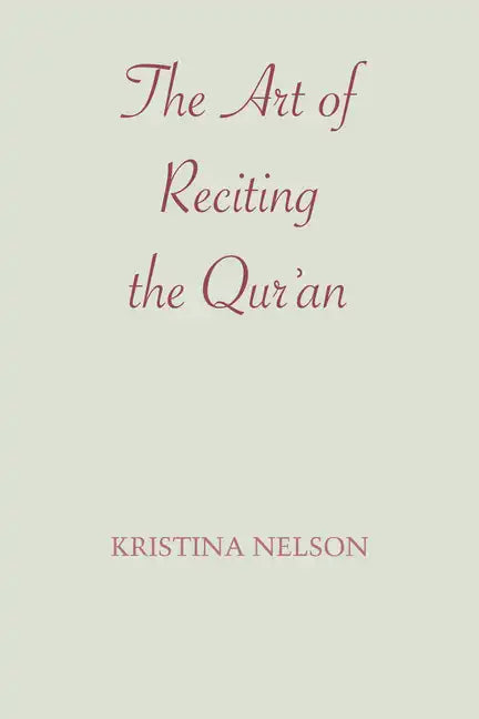 The Art of Reciting the Qur'an - Paperback