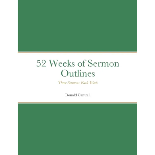 52 Weeks of Sermon Outlines - Paperback