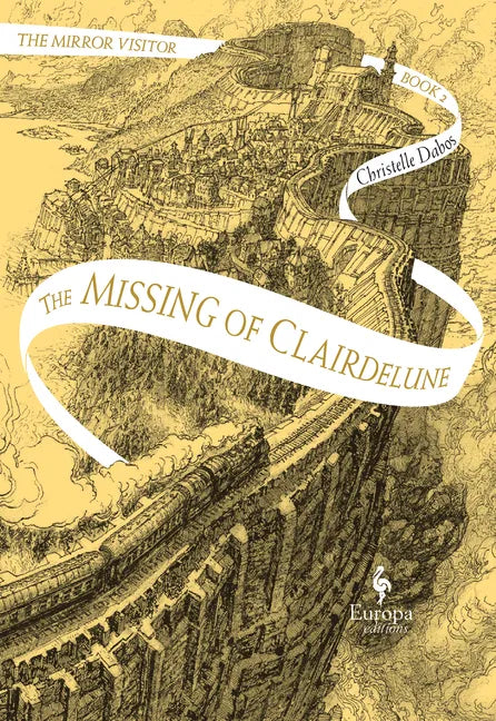 The Missing of Clairdelune: Book Two of the Mirror Visitor Quartet - Hardcover