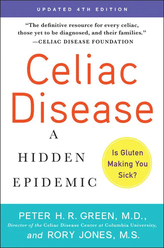 Celiac Disease (Updated 4th Edition): A Hidden Epidemic - Paperback