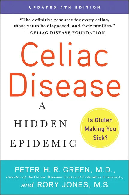 Celiac Disease (Updated 4th Edition): A Hidden Epidemic - Paperback