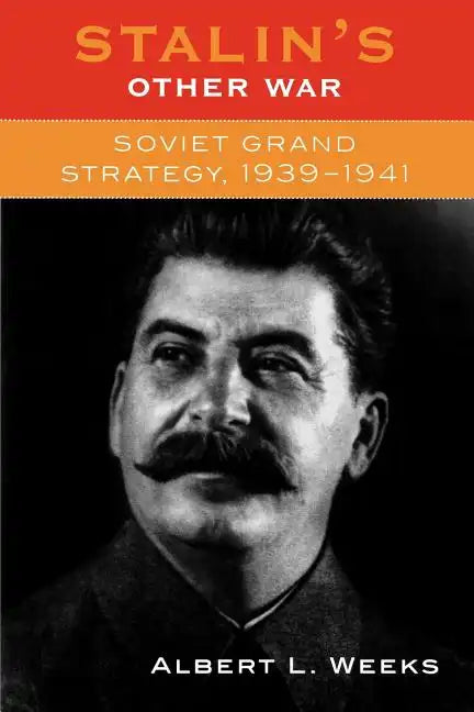 Stalin's Other War: Soviet Grand Strategy, 1939-1941 - Paperback